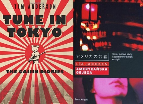 Tim Anderson: Tune In Tokyo: The Gaijin Diaries i Lea Jacobson: Amerykańska gejsza Tim Anderson: Tune In Tokyo: The Gaijin Diaries i Lea Jacobson: Amerykańska gejsza