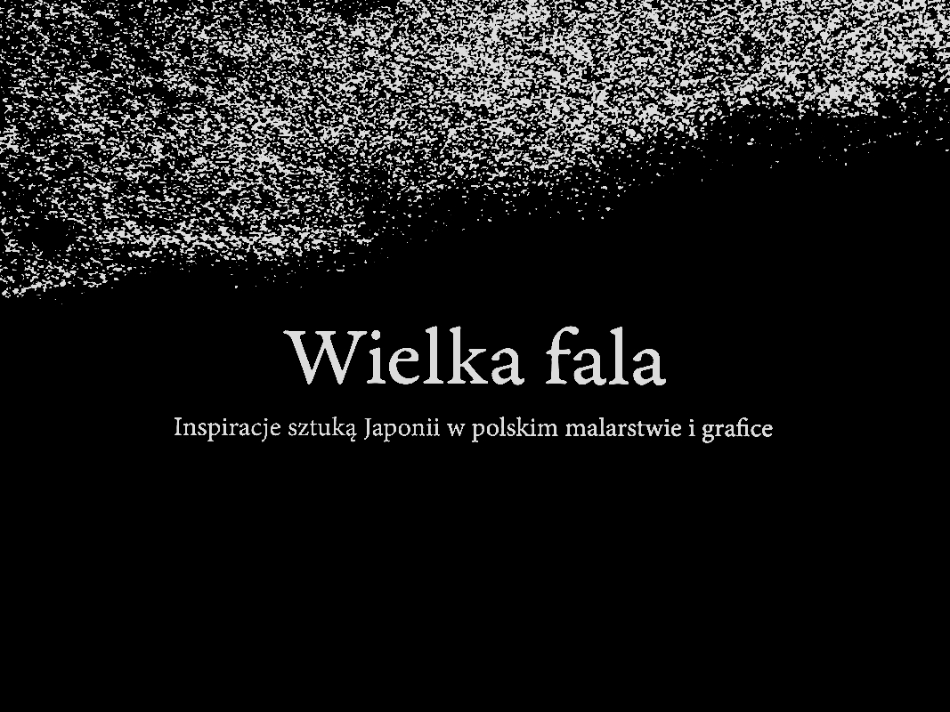 Łukasz Kossowski, Małgorzata Martini: Wielka fala. Inspiracje sztuką Japonii w polskim malarstwie i grafice