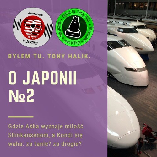 Podcast o Japonii №2 - Pociągi w Japonii, Shinkansen, JR Pass - czy się opłaca?