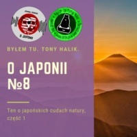 Podcast o Japonii №8 (ten o japońskich cudach natury, część 1), góra Fuji