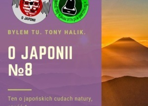 Podcast o Japonii №8 (ten o japońskich cudach natury, część 1)