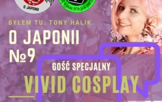 Podcast o Japonii №9 | Vivid Cosplay (o cosplayu, crossplayu, czym jest worbla i jakie są trendy)