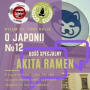 Podcast o Japonii №12 + Akita Ramen (o zupie miłości, kto stoi na czele Ramen Armii i czym jest Japaron)