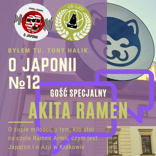 Podcast o Japonii №12 + Akita Ramen (o zupie miłości, kto stoi na czele Ramen Armii i czym jest Japaron)