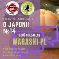 Podcast o Japonii №14 + Wagashi PL (o słodyczach wagashi, czerwonej fasoli i mochi w listkach sakury)