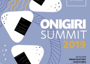 Jesienny Festiwal Sztuk Japońskich Bunkasai 2019 + Onigiri Summit
