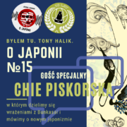 Podcast o Japonii №15 + Chie Piskorska (dzielimy się wrażeniami z Bunkasai i mówimy o nowym japonizmie)