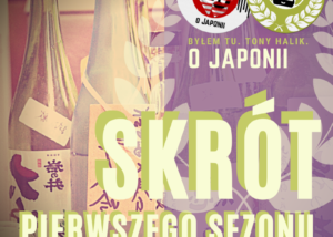 Podcast o Japonii - sezon 1 (krótkie podsumowanie sezonu)