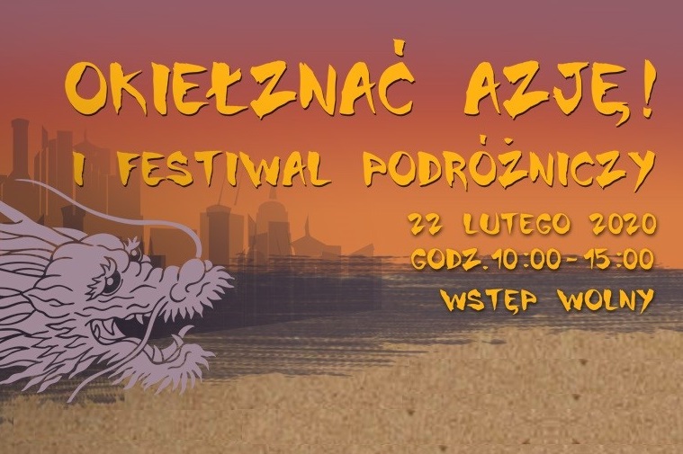 I Festiwal podróżniczy "Okiełznać Azję!", Instytut Konfucjusza przy Uniwersytecie Gdańskim, Gdańsk
