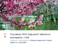 Czy sakury 2021 mają sens? Japonia vs koronawirus - LIVE (zaproszenie na spotkanie LIVE)