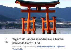 Wyjazd do Japonii - samodzielnie, z biurem, czy z przewodnikiem? (zaproszenie na spotkanie LIVE)